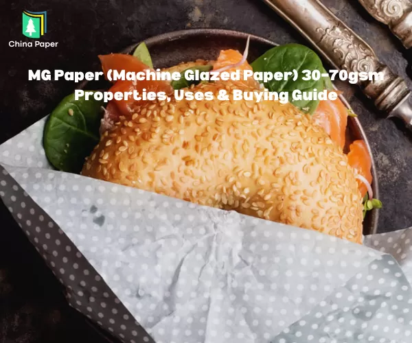 Papel MG (Machine Glazed Paper) 30–70 g/m² | Propiedades, usos y guía de compra
